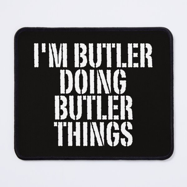 Item preview, I'M BUTLER DOING BUTLER THINGS Shirt Funny Christmas Gift IdeaSILVIA designed and sold by WeirdlyRare.