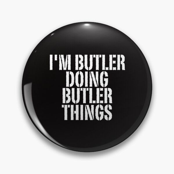 Item preview, I'M BUTLER DOING BUTLER THINGS Shirt Funny Christmas Gift IdeaSILVIA designed and sold by WeirdlyRare.