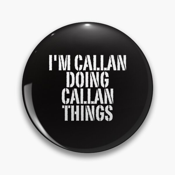 Item preview, I'M CALLAN DOING CALLAN THINGS Shirt Funny Christmas Gift Idea designed and sold by WeirdlyRare.