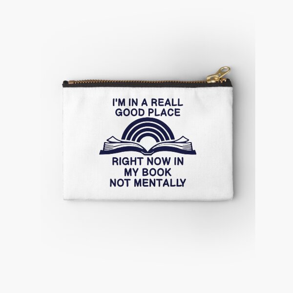 Item preview, I'm in a Really Good Place Right Now in My Book,Bookish  designed and sold by CloudyPress.