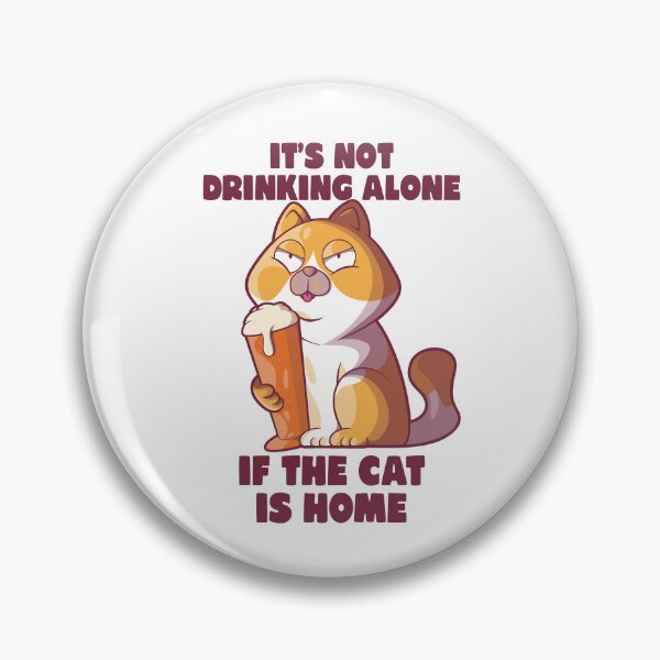 Item preview, Beer cat funny drinking joke – It’s not drinking alone (on light colors) designed and sold by messy-nessie.