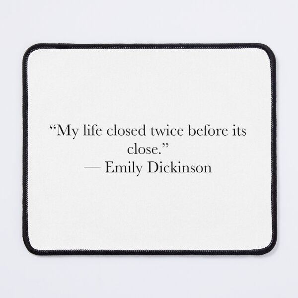 Item preview, My Life Closed Twice Before Its Close – Emily Dickinson Dark Academia Quote designed and sold by The Prose Atelier.