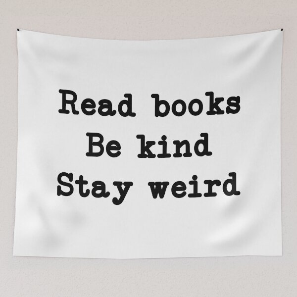 Item preview, Read Books Be Kind Stay Weird, funny reading designed and sold by CloudyPress.