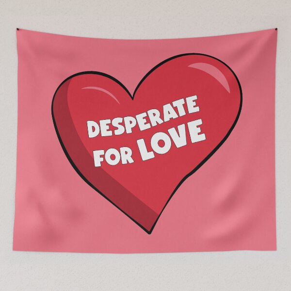 Item preview, Desperate For LOVE (Heart) designed and sold by pallytmerch.