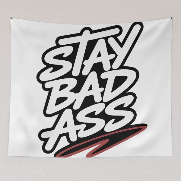 Item preview, Stay Bad Ass Bold Minimalist Typography Design designed and sold by Mizaaj.