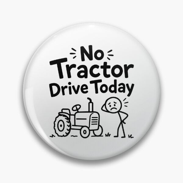 Item preview, No Tractor Driving Today - Funny Farmer Humor designed and sold by gunaone-design.