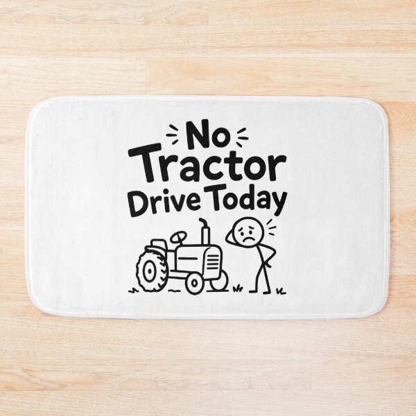 Item preview, No Tractor Driving Today - Funny Farmer Humor designed and sold by gunaone-design.