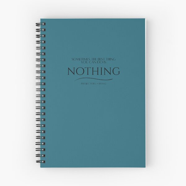 Item preview, Sometimes the best thing you can do is Nothing. designed and sold by Projectors Rising.