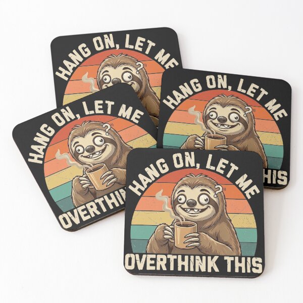 Item preview, Funny Sloth Hang On Let Me Overthink This Coffee Lover designed and sold by karmaksa.