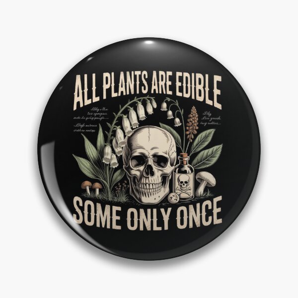 Aperçu de l'œuvre All Plants are Edible Some Only Once Funny Plant Quote créée et vendue par ZACK ART.