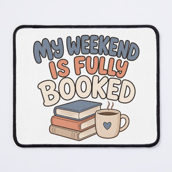 Item preview, My Weekend Is Fully Booked designed and sold by Kurogami13.