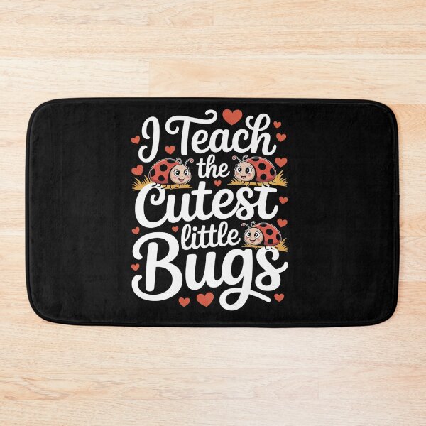 Item preview, I TEACH THE CUTEST LITTLE BUGS BACK TO SCHOOL SCHOOL TEACHER designed and sold by BlassmausArt.