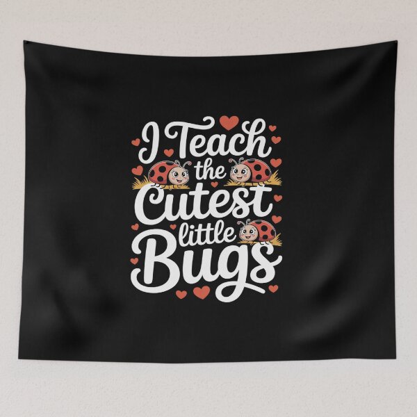 Item preview, I TEACH THE CUTEST LITTLE BUGS BACK TO SCHOOL SCHOOL TEACHER designed and sold by BlassmausArt.