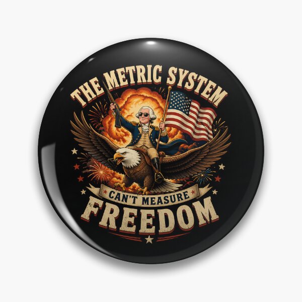 Item preview, Metric System Can't Measure Freedom George Washington Gear designed and sold by DynamicDesign.