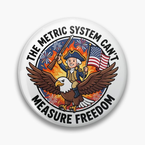 Item preview, Metric System Can't Measure Freedom George Washington Gear designed and sold by DynamicDesign.