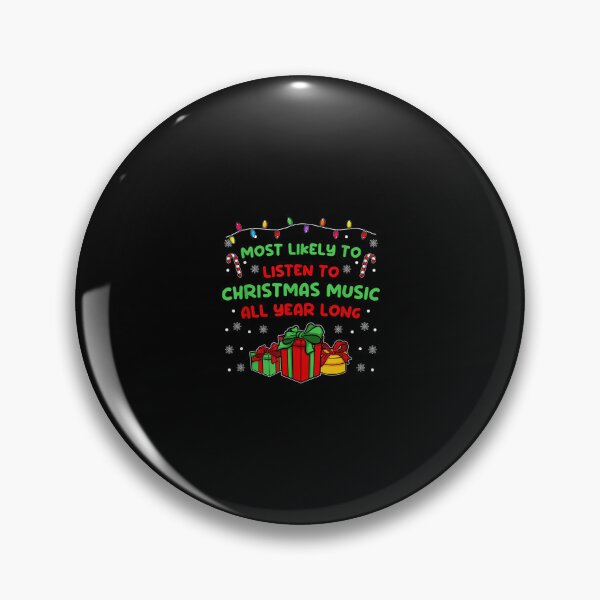Item preview, Most likely to Listen to Christmas Music designed and sold by wardpowerslamon.