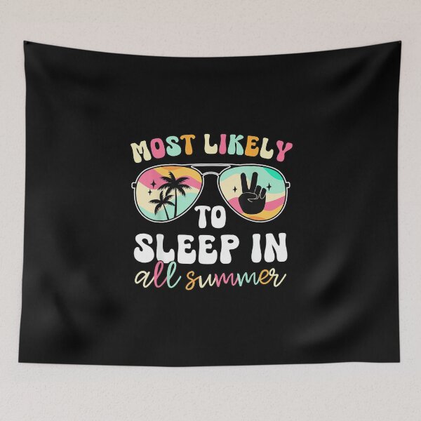Item preview, Most Likely To Sleep In All Summer Funny Teacher Student designed and sold by wardpowerslamon.