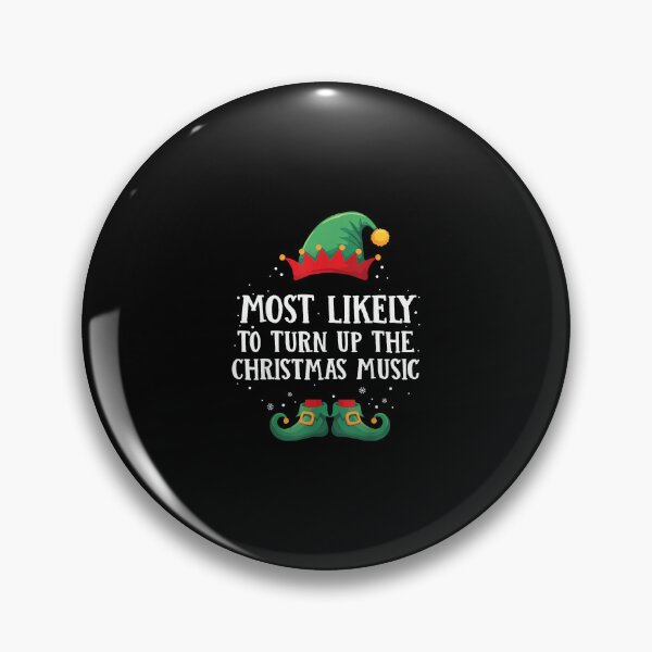 Item preview, Most Likely To Turn Up Xmas Music Matching Christmas Elf designed and sold by wardpowerslamon.