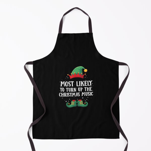 Item preview, Most Likely To Turn Up Xmas Music Matching Christmas Elf designed and sold by wardpowerslamon.