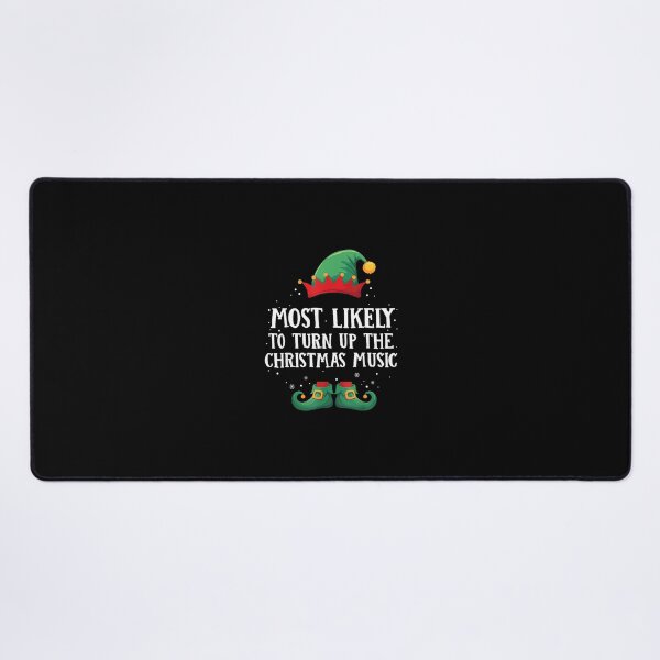 Item preview, Most Likely To Turn Up Xmas Music Matching Christmas Elf designed and sold by wardpowerslamon.