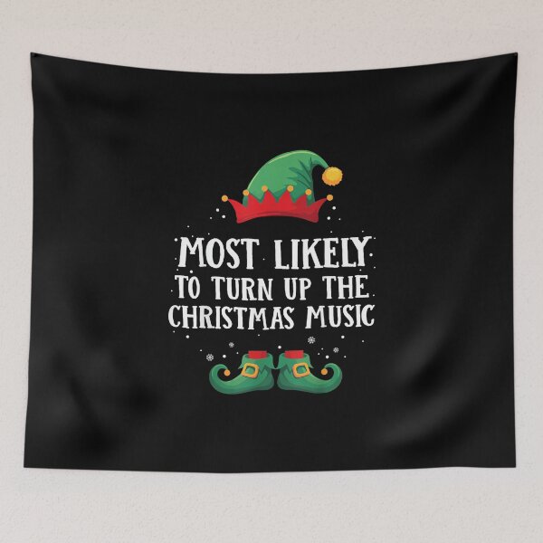 Item preview, Most Likely To Turn Up Xmas Music Matching Christmas Elf designed and sold by wardpowerslamon.