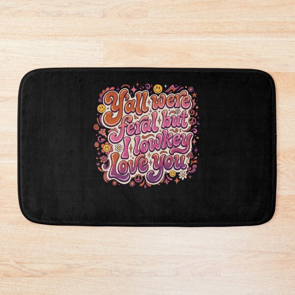 Item preview, Y'all were feral but I lowkey Love you Groovy designed and sold by snowry.