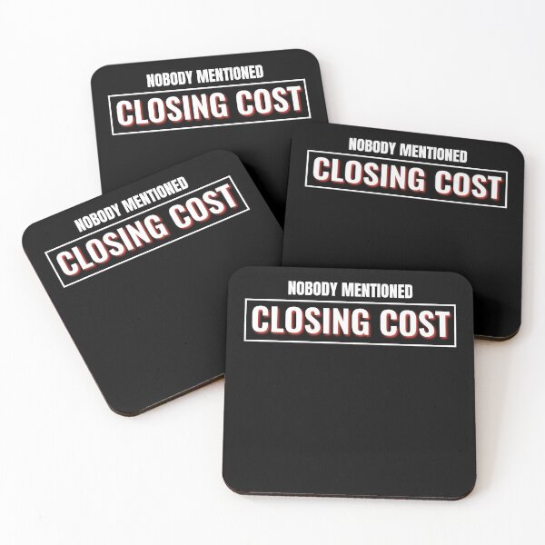 Item preview, NOBODY MENTIONED CLOSING COST (Homebuyer Meme Gift) designed and sold by DMS STUDIO.