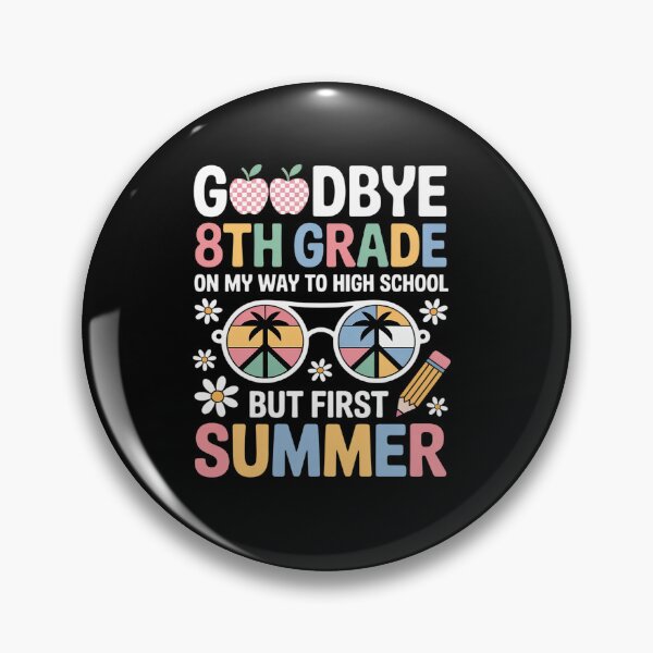 Item preview, Goodbye 8th Grade Graduation to High School First Summer designed and sold by grounabslaninal.