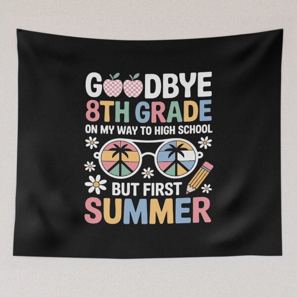 Item preview, Goodbye 8th Grade Graduation to High School First Summer designed and sold by grounabslaninal.