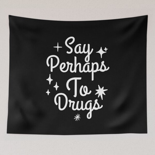 Item preview, Say Perhaps To Drugs designed and sold by Dondonmart.