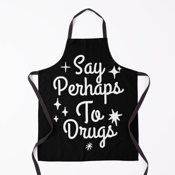 Item preview, Say Perhaps To Drugs designed and sold by Dondonmart.