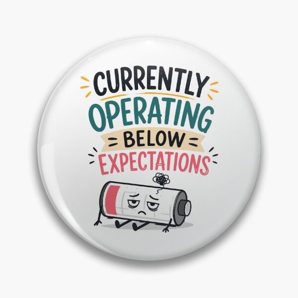 Item preview, Currently Operating Below Expectations Funny Quote designed and sold by Gift Phrase Studio.