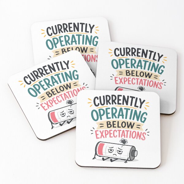 Item preview, Currently Operating Below Expectations Funny Quote designed and sold by Gift Phrase Studio.