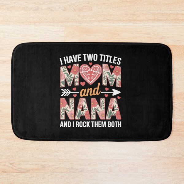 Item preview, I Have Two Titles Mom and Nana for Mothers Day Mother designed and sold by grounabslaninal.
