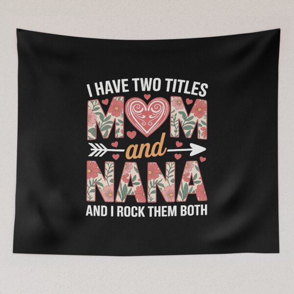 Item preview, I Have Two Titles Mom and Nana for Mothers Day Mother designed and sold by grounabslaninal.