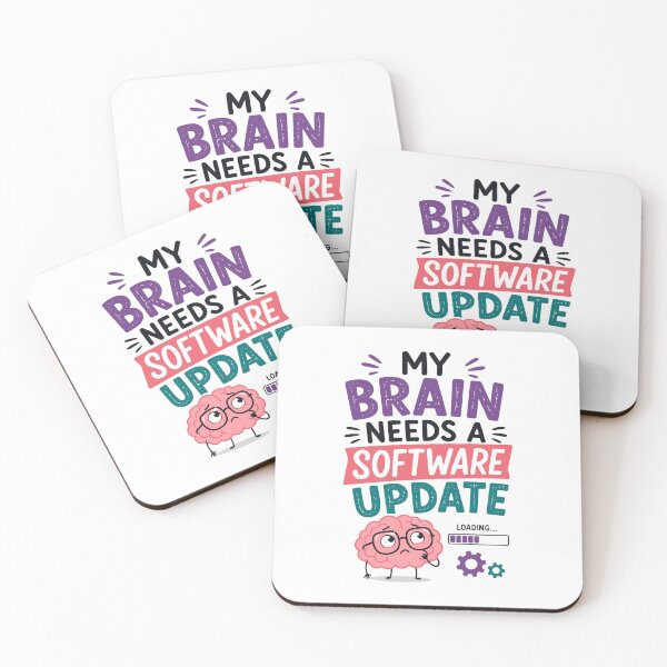 Item preview, My Brain Needs A Software Update Funny Quote designed and sold by Gift Phrase Studio.