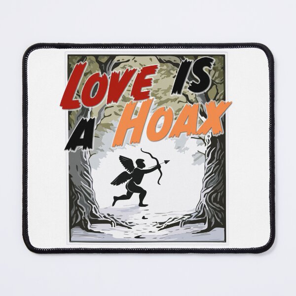 Item preview, Love is a Hoax designed and sold by Sufilizard.