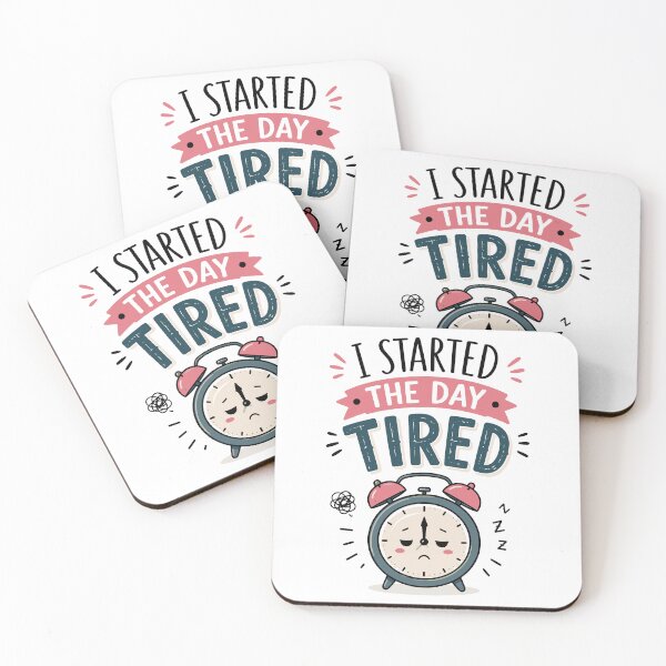 Item preview, I Started The Day Tired Funny Quote designed and sold by Gift Phrase Studio.