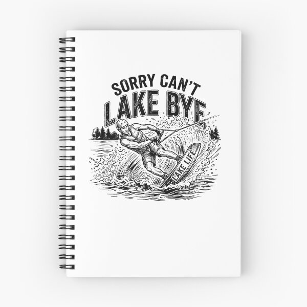 Item preview, Sorry Can't Lake Bye Wakeboarding Lake Life designed and sold by snowry.