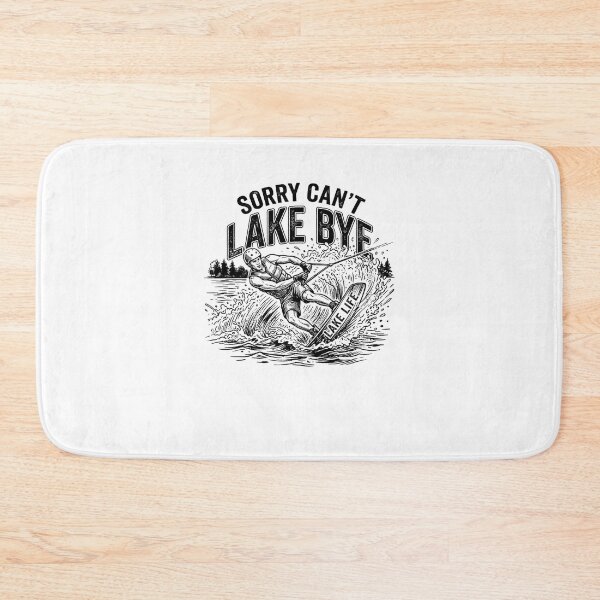 Item preview, Sorry Can't Lake Bye Wakeboarding Lake Life designed and sold by snowry.