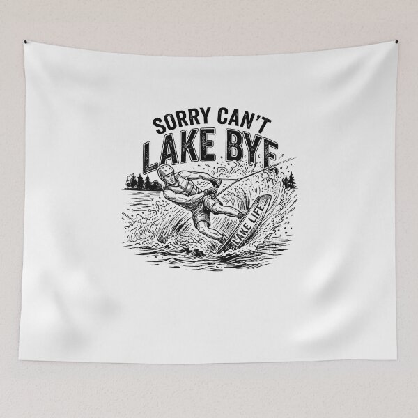 Item preview, Sorry Can't Lake Bye Wakeboarding Lake Life designed and sold by snowry.
