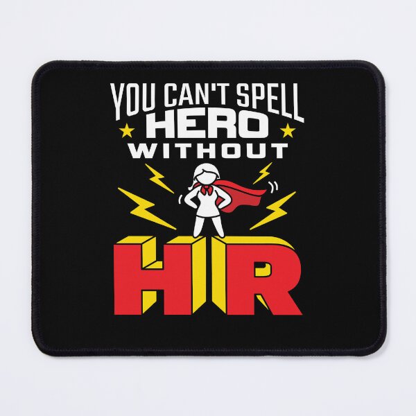 Item preview, You Can't Spell Hero Without HR Human Resources Women  designed and sold by jaygo.