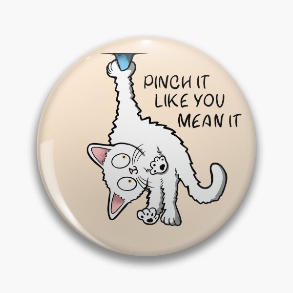 Item preview, Pinch it like you mean it designed and sold by Rain Ant.