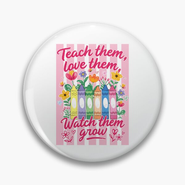 Item preview, Teach Them Love Them Watch Them Grow designed and sold by Chromarist.