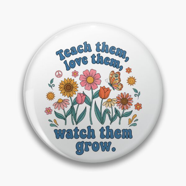 Item preview, Teach Them Love Them Watch Them Grow designed and sold by Chromarist.