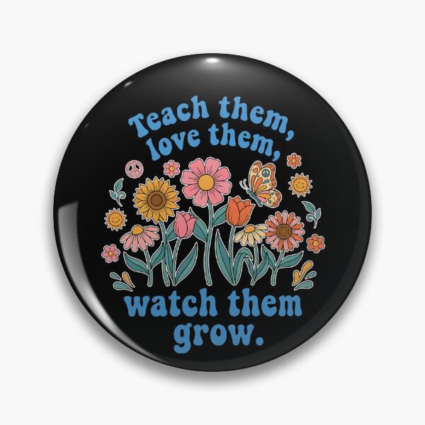 Item preview, Teach Them Love Them Watch Them Grow designed and sold by Chromarist.