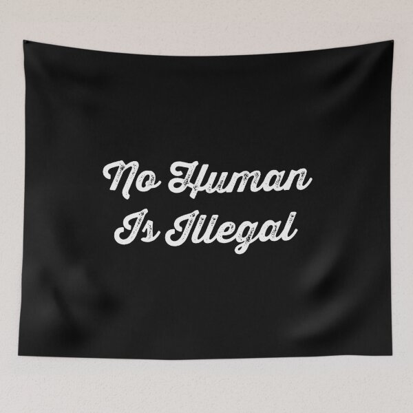 Item preview, No Human Is Illegal designed and sold by madeahezamrin.