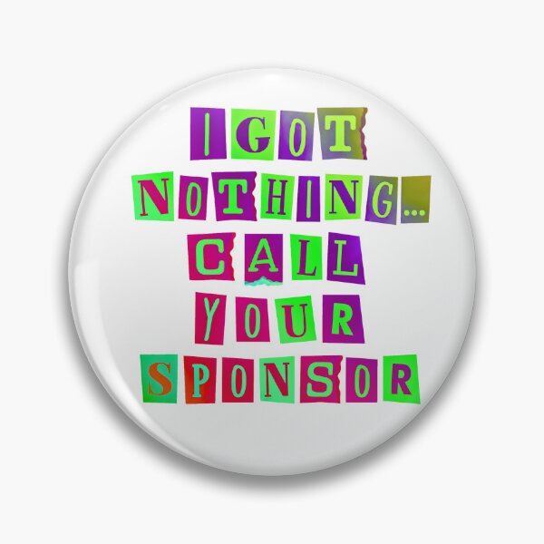 Item preview, funny AA / NA recovery meme  designed and sold by OmStudioz .