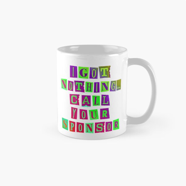 Item preview, funny AA / NA recovery meme  designed and sold by OmStudioz .