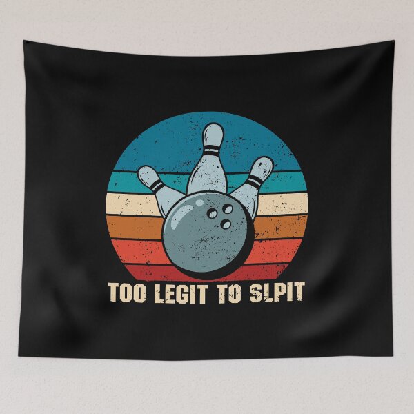 Item preview, Too Legit to Split - Funny Bowling designed and sold by qiesyabartha.